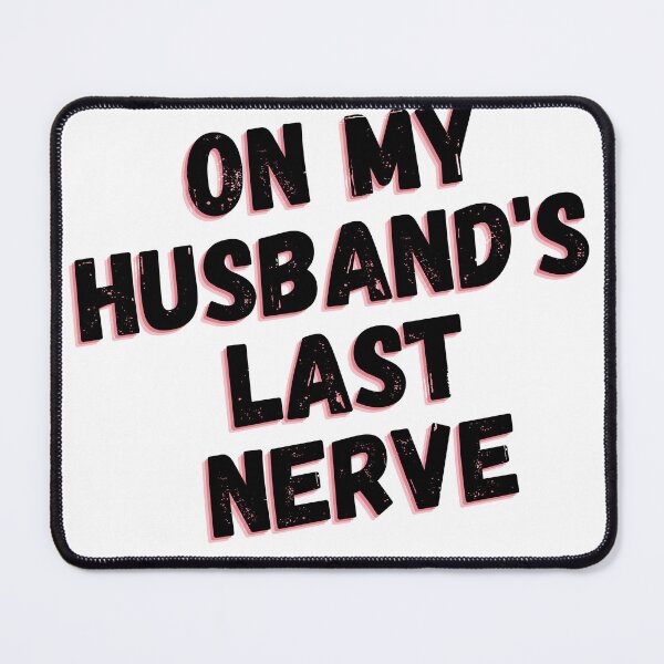 Item preview, On My Husband's Last Nerve T-Shirt designed and sold by rogerbaby11.