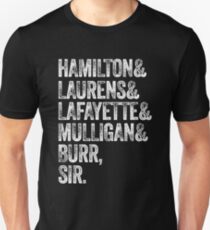 Laurens Lafayette Mulligan Hamilton Burr Shirt Unisex T-Shirt
