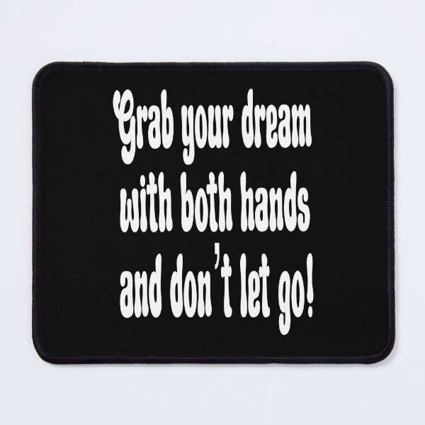 Item preview, Grab Your Dreams and Don’t Let Go designed and sold by clounewcomb.