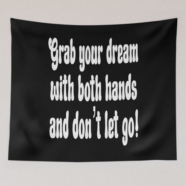 Item preview, Grab Your Dreams and Don’t Let Go designed and sold by clounewcomb.