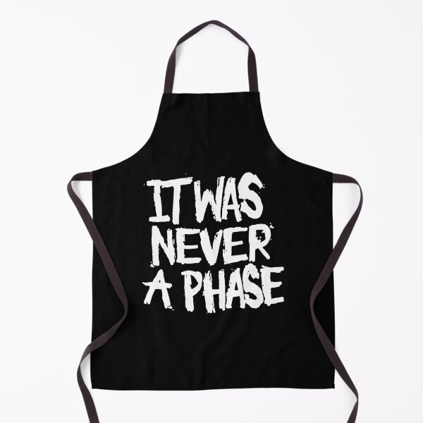 Item preview, It Was Never A Phase designed and sold by Stacey Burt creative Designs.