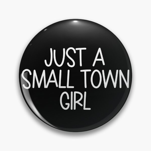 Item preview, Just A Small Town Girl Minimalist Women's Small Town Girl Gear designed and sold by DynamicDesign.
