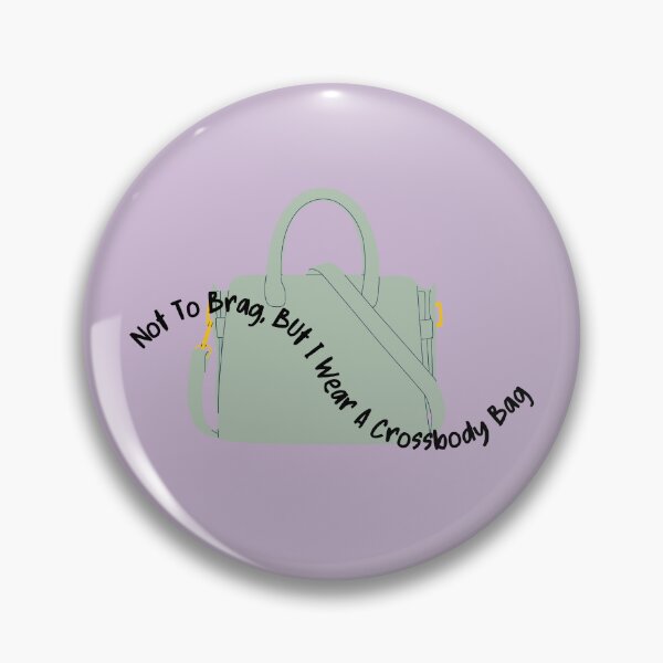 Item preview, Not to Brag, I wear a crossbody bag - modesty designed and sold by Swagforbubby.