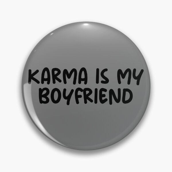 Artikelvorschau, Karma Is My Boyfriend Gear entworfen und verkauft von DynamicDesign.