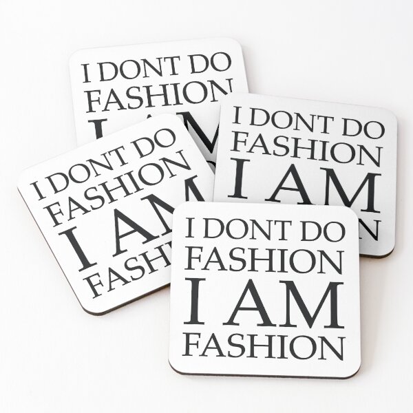 Item preview, I DON'T DO FASHION, I AM FASHION! designed and sold by Sillybear PrintsItAll.