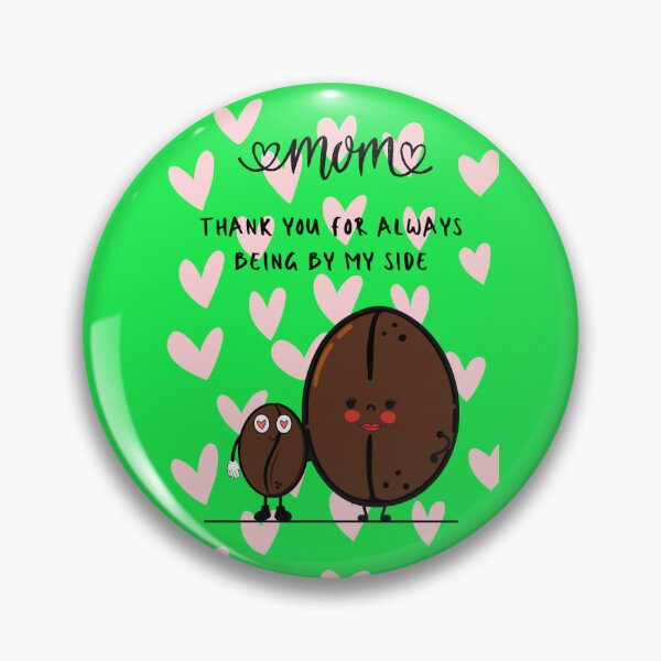 Item preview, Mom Thank You For Always Being By My Side designed and sold by Cafe-Color.