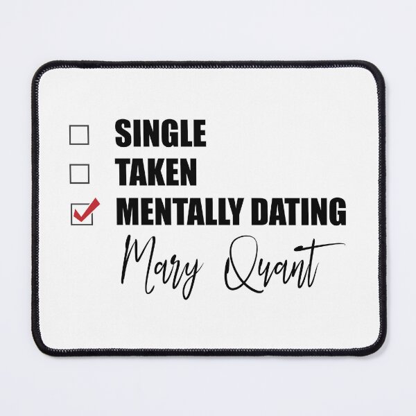 Item preview, Mentally Dating Mary Quant designed and sold by Bend-The-Trendd.