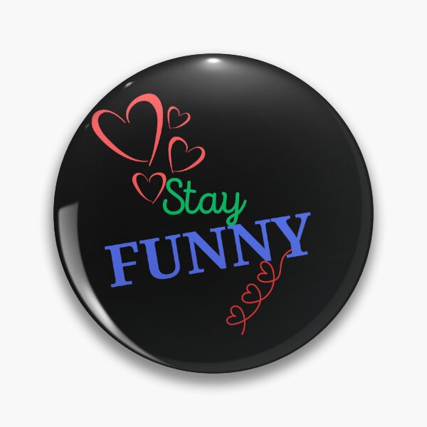Item preview, STAY FUNNY designed and sold by Kezmich Works.