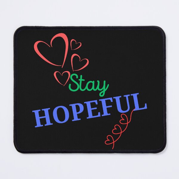 Item preview, STAY HOPEFUL designed and sold by Kezmich Works.