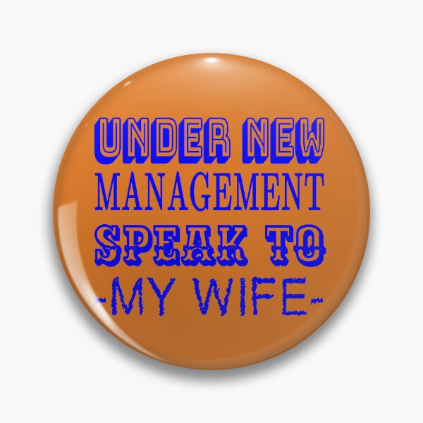 Item preview, Under New Management Speak To My Wife Blue sticker designed and sold by KesDesigns ⭐⭐⭐⭐⭐.
