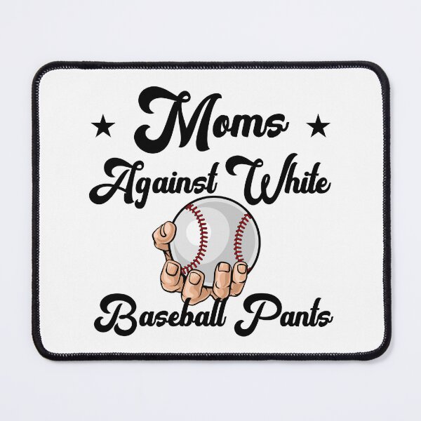 Item preview, Moms against white baseball pants Funny Gift designed and sold by SaritasShop.