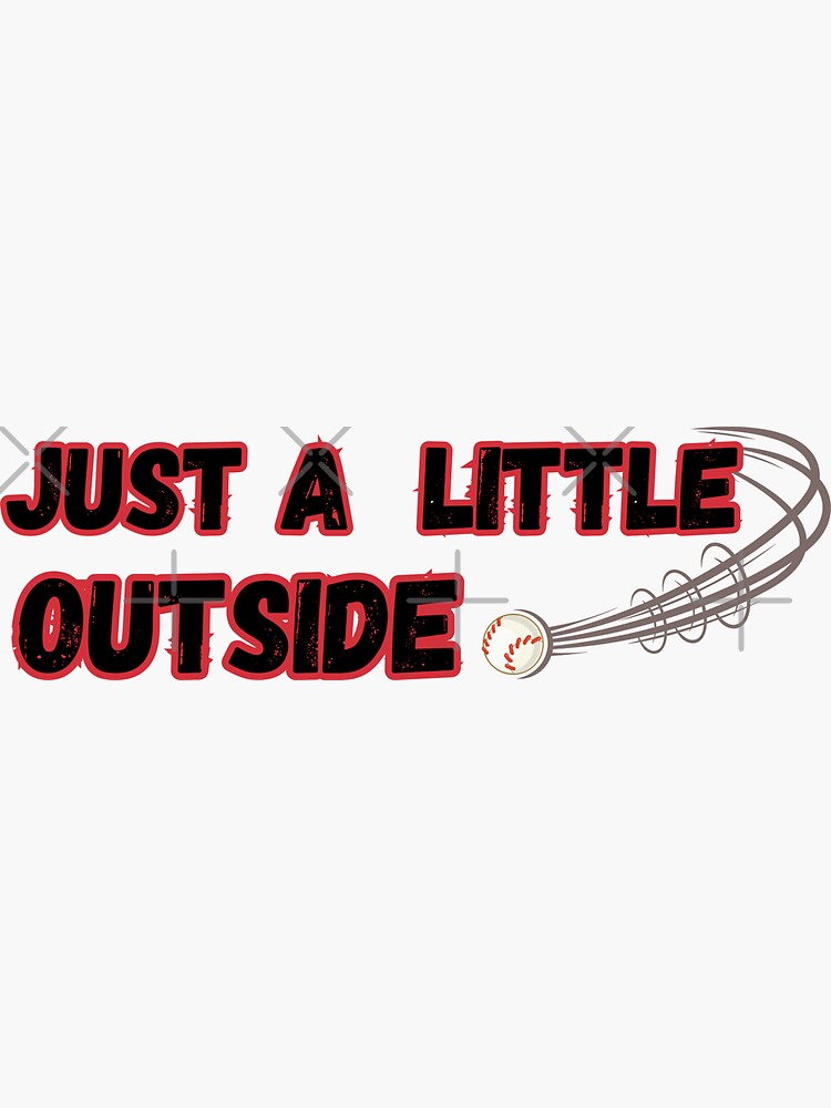 Just A Bit Outside! Major League Movie Quote | Sticker