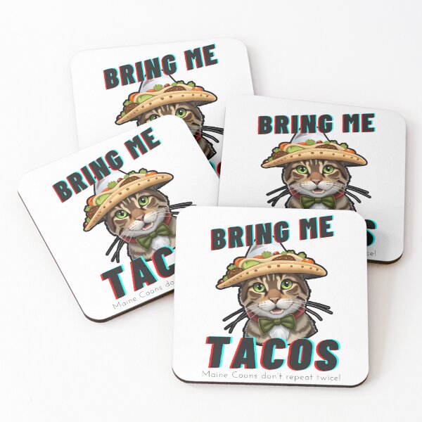Item preview, Bring Me Tacos - Maine Coons don't repeat twice v1.0! designed and sold by adredn86.