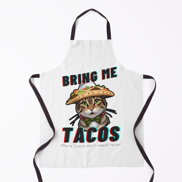 Item preview, Bring Me Tacos - Maine Coons don't repeat twice v1.0! designed and sold by adredn86.