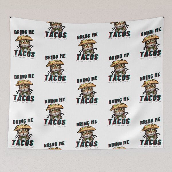 Item preview, Bring Me Tacos - Maine Coons don't repeat twice v1.0! designed and sold by adredn86.