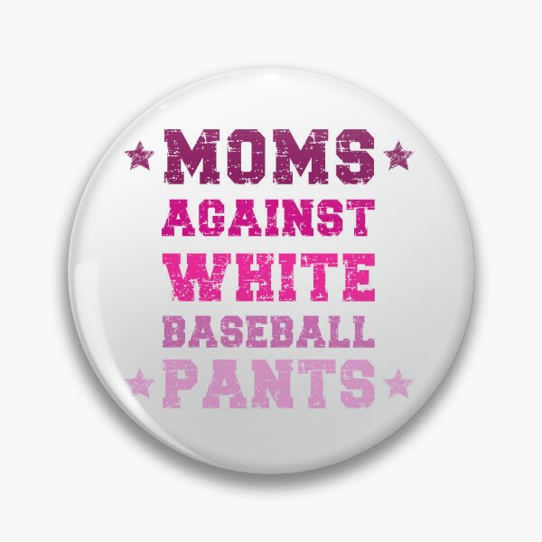 Item preview, Moms against white baseball pants Funny Gift designed and sold by SaritasShop.