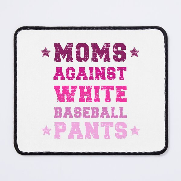 Item preview, Moms against white baseball pants Funny Gift designed and sold by SaritasShop.