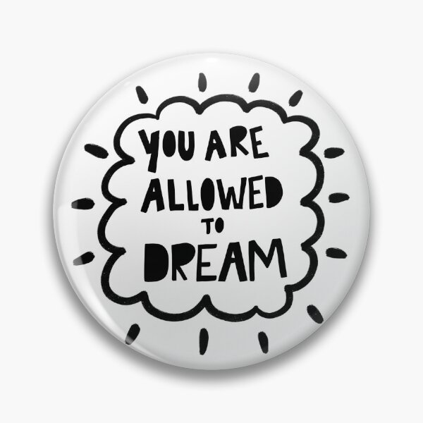Item preview, You are allowed to dream designed and sold by TypeOfJoy.