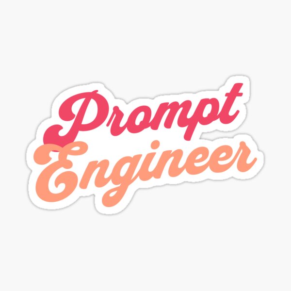 Item preview, Prompt Engineer Sticker designed and sold by PixelPrintsCo.