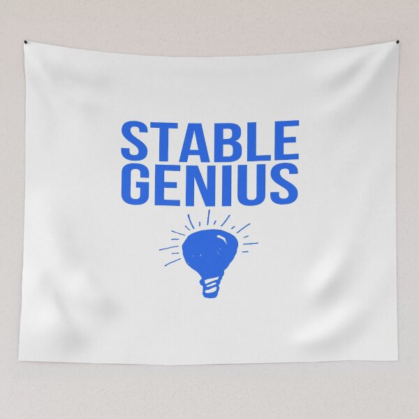 Item preview, A Very Stable Genius designed and sold by MoeDeesDotCom.