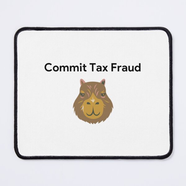 Item preview, Commit Tax Fraud designed and sold by myrickherma.