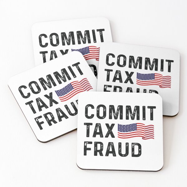 Item preview, Commit Tax Fraud       designed and sold by myrickherma.