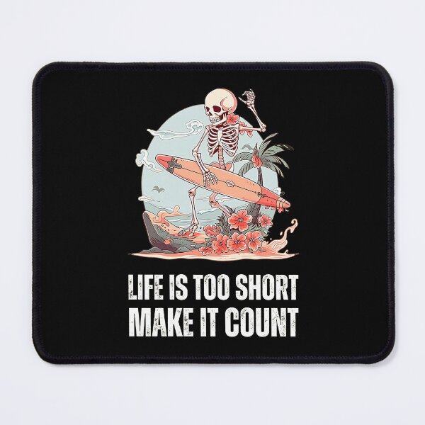 Item preview, Life Is Too Short, Make It Count designed and sold by HikingGalleria.