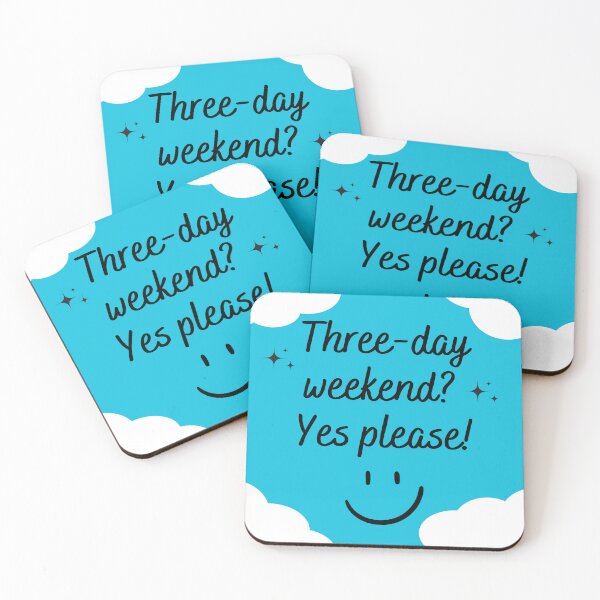 Item preview, Three-day weekend? Yes please! designed and sold by YanasWeirdLife.