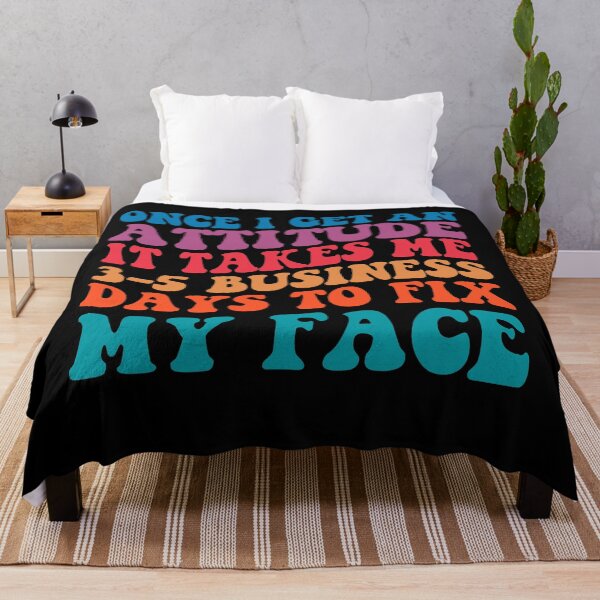 Item preview, Once I Get An Attitude It Takes 3-5 Business Days To Fix My Face, Motivational quotes, Funny Women, Funny quotes, Strong Girl designed and sold by Adorable Designs.