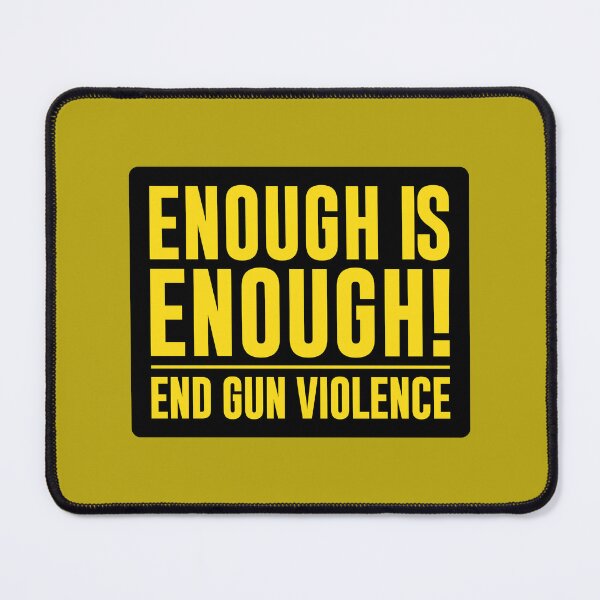 Item preview, Enough is enough, end gun violence designed and sold by MissDewi.