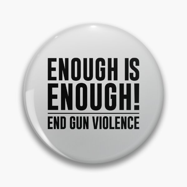 Item preview, Enough is enough, end gun violence designed and sold by MissDewi.