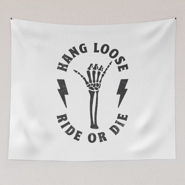 Item preview, Hang Loose Ride Or Die designed and sold by TonySpencer.