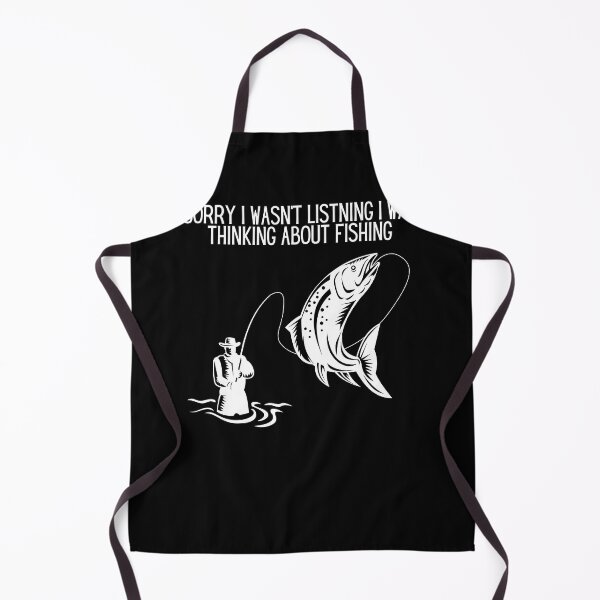 Item preview, Sorry i Wasn't Listning i was Thinking About Fishing designed and sold by chigara.