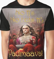 No ifs, No buts, it's Padmaavat Graphic T-Shirt