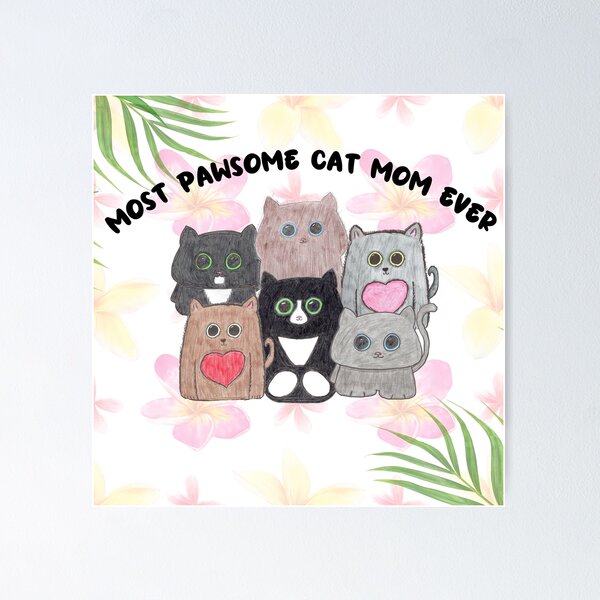 Item preview, Most Pawsome Cat Mom Ever Cute Cat Friends From Mailiacatcreations   designed and sold by MailiaCat.