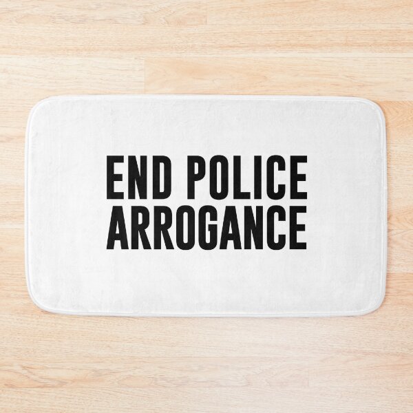 Item preview, End police arrogance designed and sold by MissDewi.