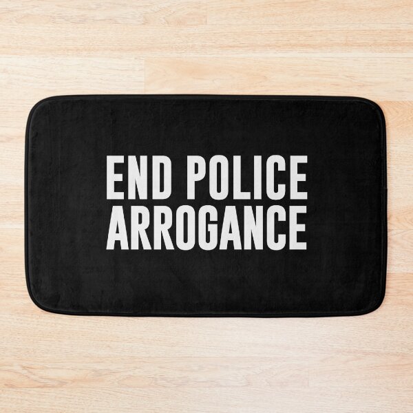 Item preview, End police arrogance designed and sold by MissDewi.