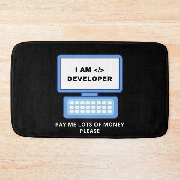 Item preview, I am a Developer, Pay me lots of money designed and sold by mkzmerch.