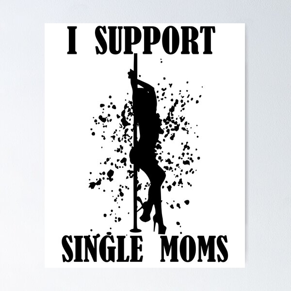 Item preview, I Support Single Moms designed and sold by HappyTrippy.