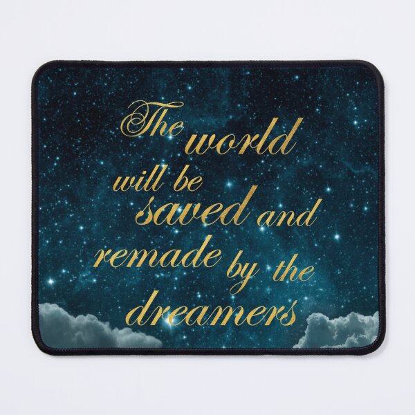 Item preview, The world will be remade and saved by the dreamers designed and sold by addict2reading.