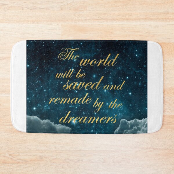 Item preview, The world will be remade and saved by the dreamers designed and sold by addict2reading.