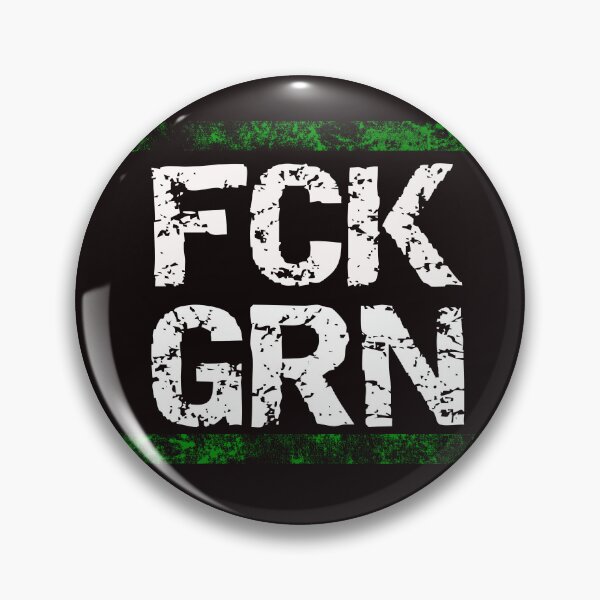 Item preview, FCK GRN, against the Greens designed and sold by Carnifex89.