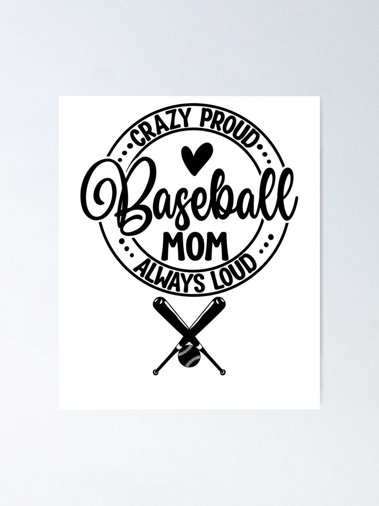 Loud and Proud Baseball Mom Mothers Day