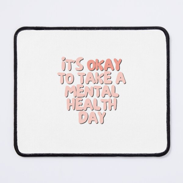 Item preview, It's okay to take a mental health day | Positive Daily Affirmation designed and sold by MNMLworks.