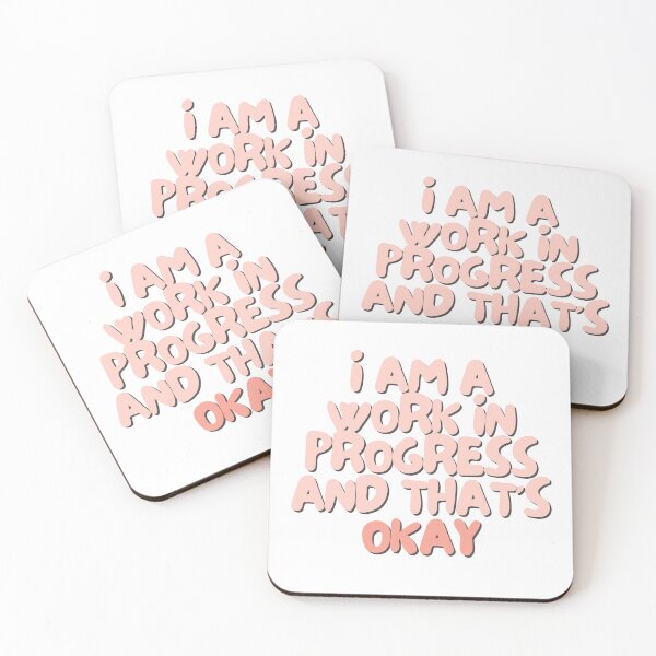Item preview, I am a work in progress and that's okay | Positive Daily Affirmation designed and sold by MNMLworks.