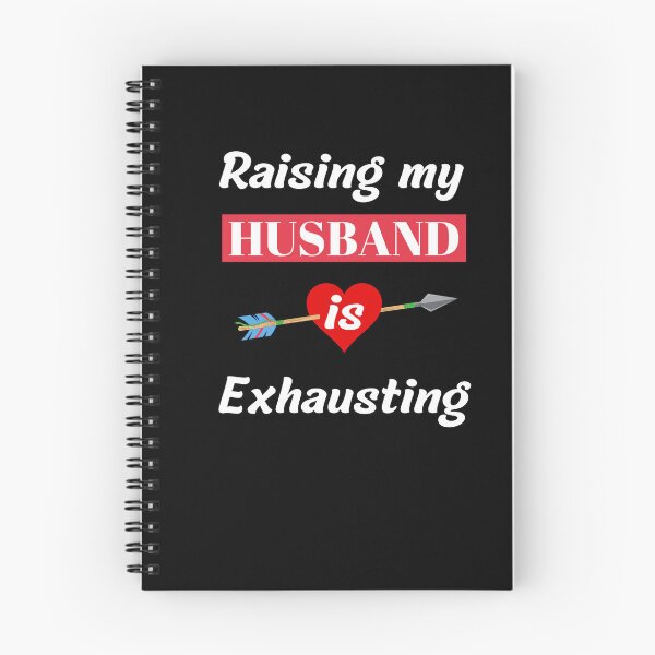 Item preview, Raising my Husband is Exhausting  designed and sold by Mystichaze.