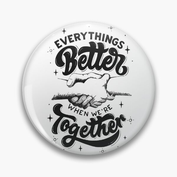Item preview, Everything's better when we're together designed and sold by Fersworks Bar. ⭐⭐⭐⭐⭐.