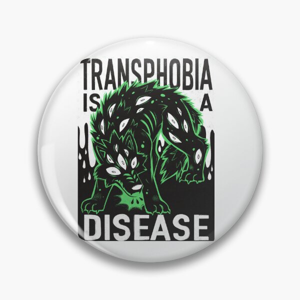 Item preview, TRANSPHOBIA IS A DISEASE designed and sold by SceptiX.