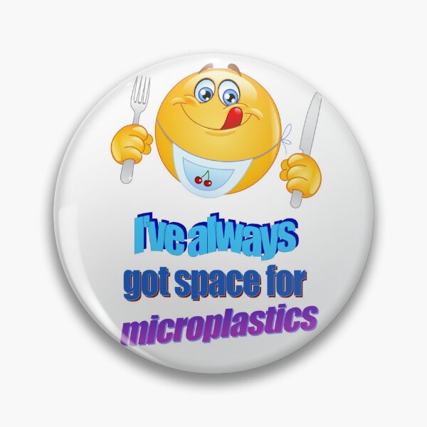 Item preview, I've always got space for microplastics designed and sold by Harvaticus.