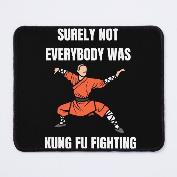 Item preview, Unleash Your Inner Warrior: Surely Not Everybody Was Kung Fu Fighting designed and sold by limos.